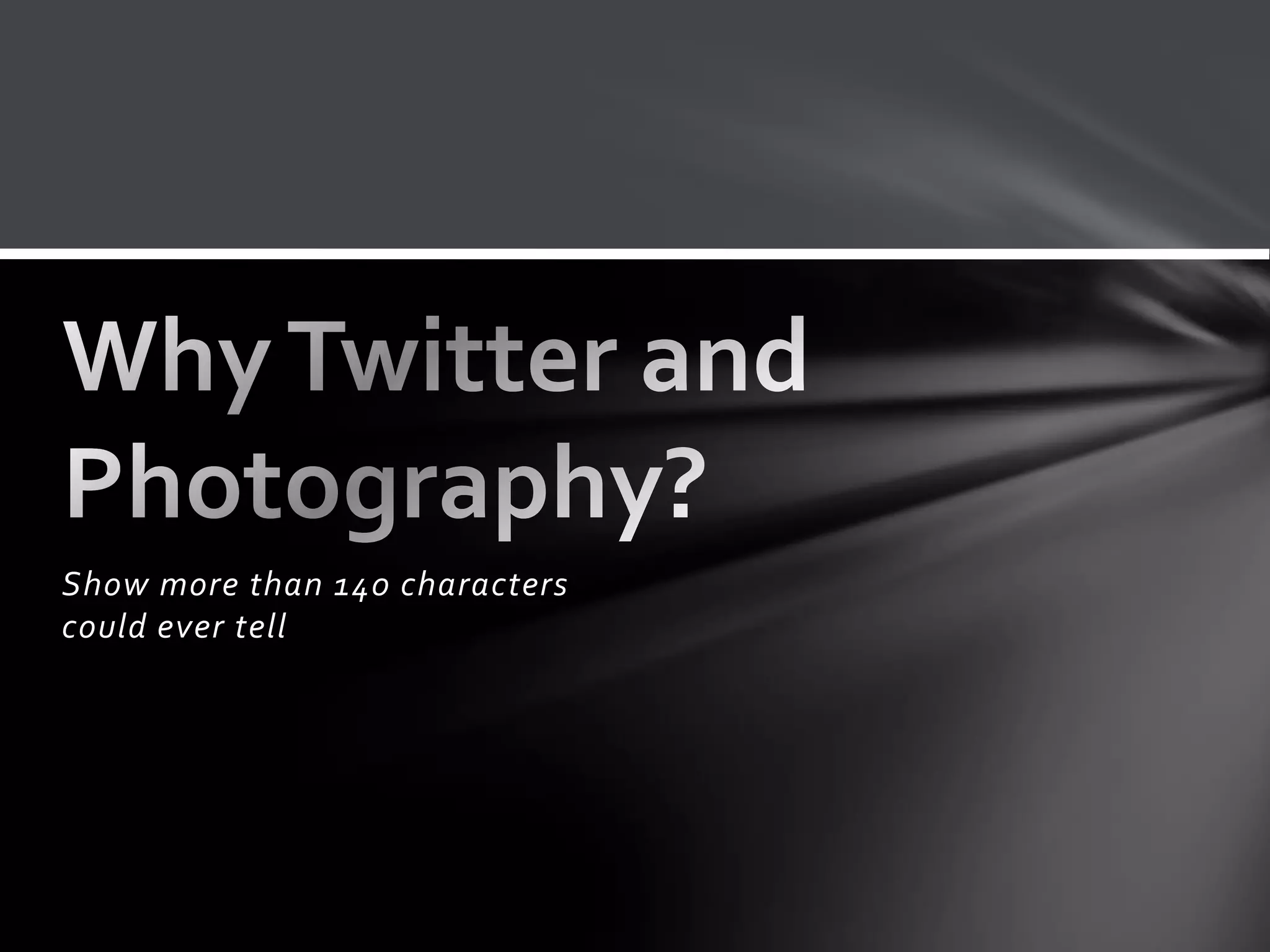 Show more than 140 characters
could ever tell
 