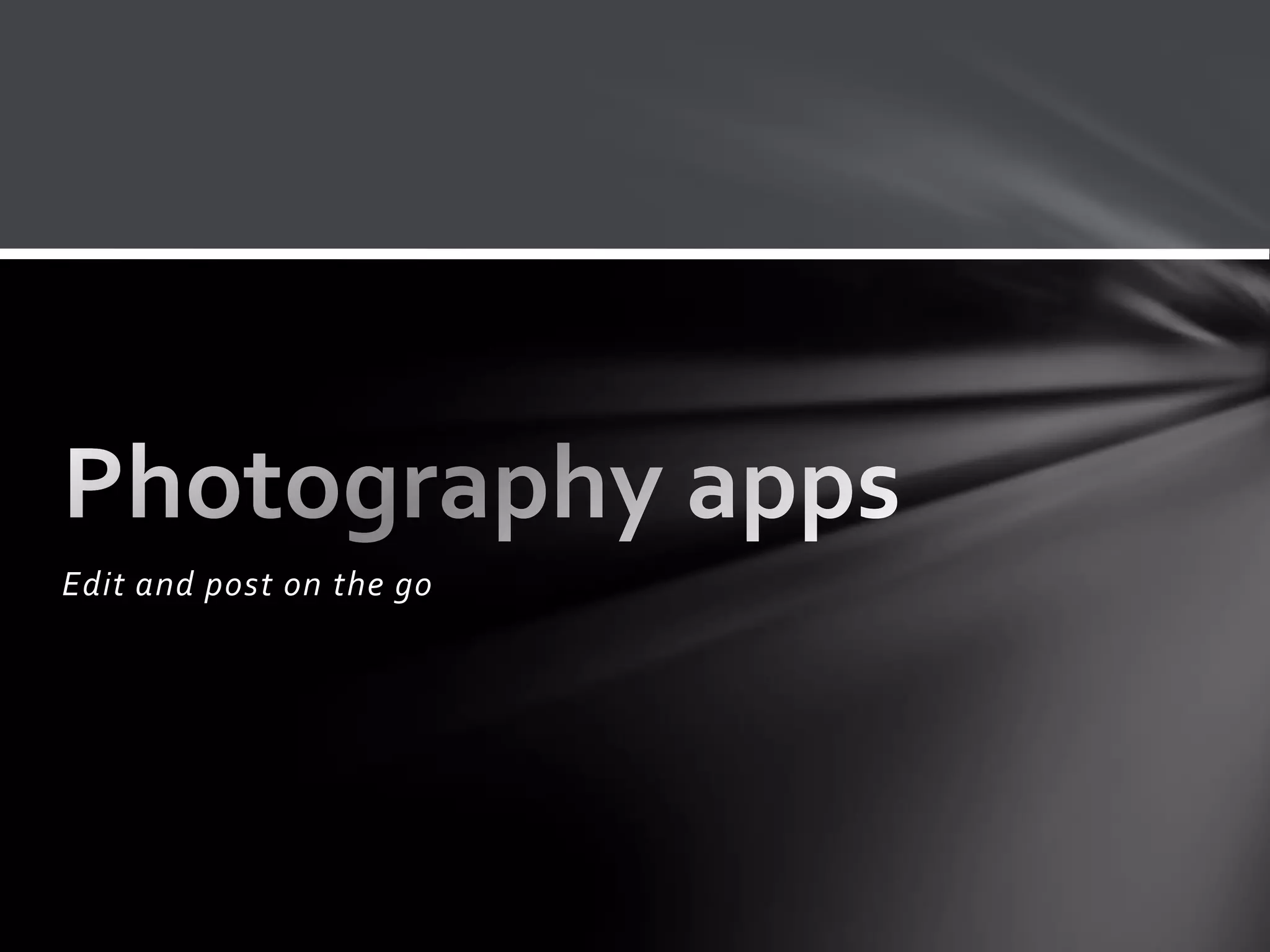 Edit and post on the go
 