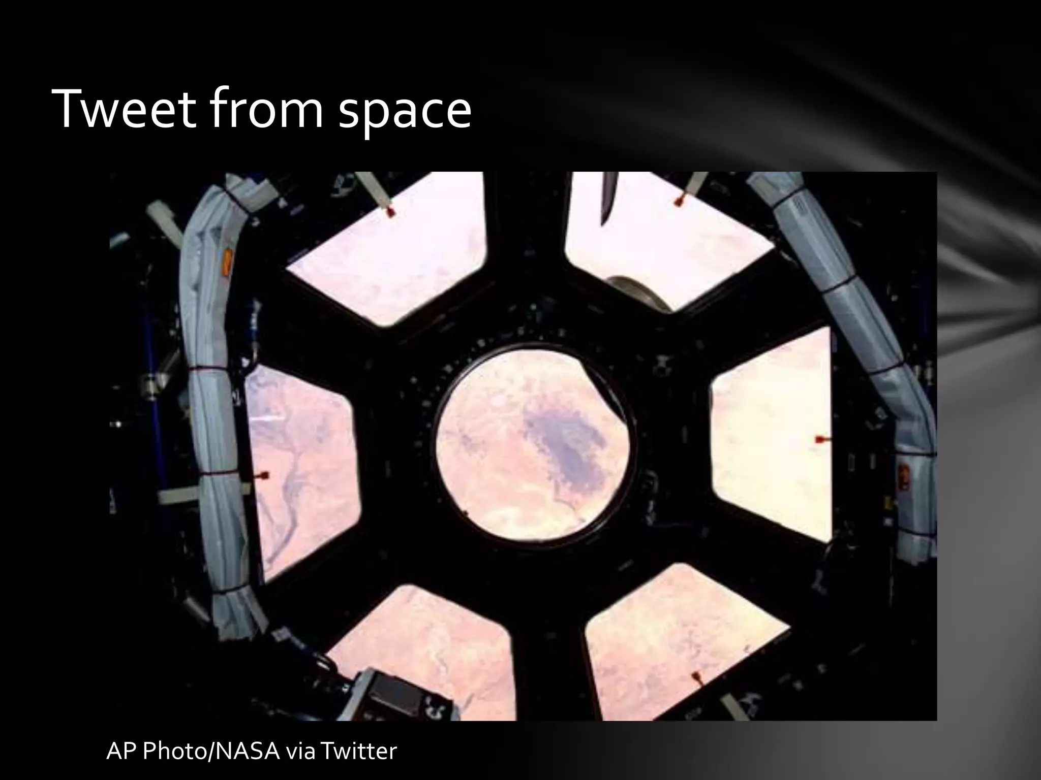 Tweet from space




  AP Photo/NASA via Twitter
 