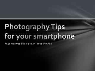 Take pictures like a pro without the SLR
 