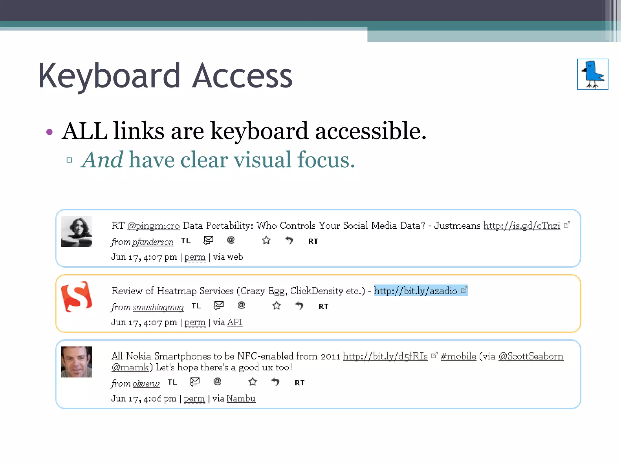Keyboard Access ALL links are keyboard accessible. And  have clear visual focus. 