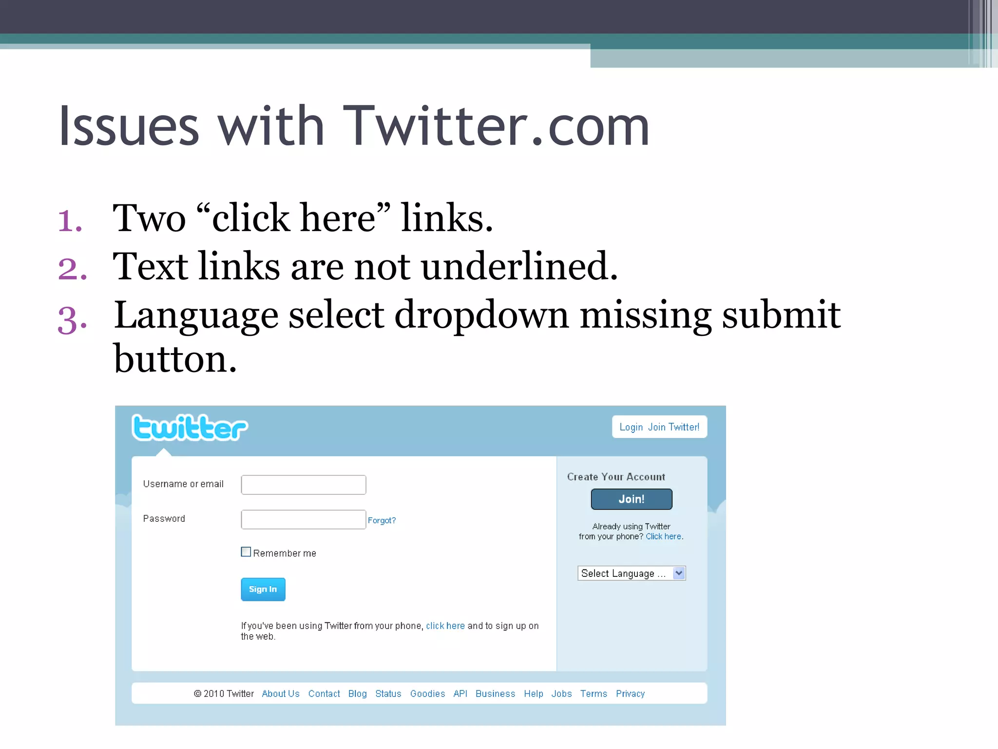 Issues with Twitter.com Two “click here” links. Text links are not underlined. Language select dropdown missing submit button. 