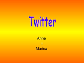 Anna  i Marina  Twitter 