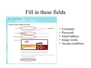 Fill in these fields Username Password Email address Image words Accept conditions 