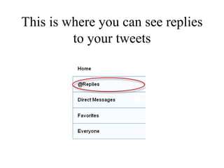 This is where you can see replies to your tweets 