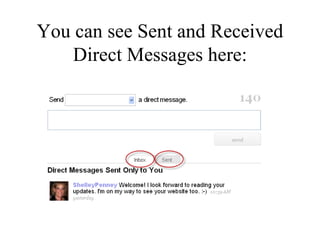 You can see Sent and Received Direct Messages here: 