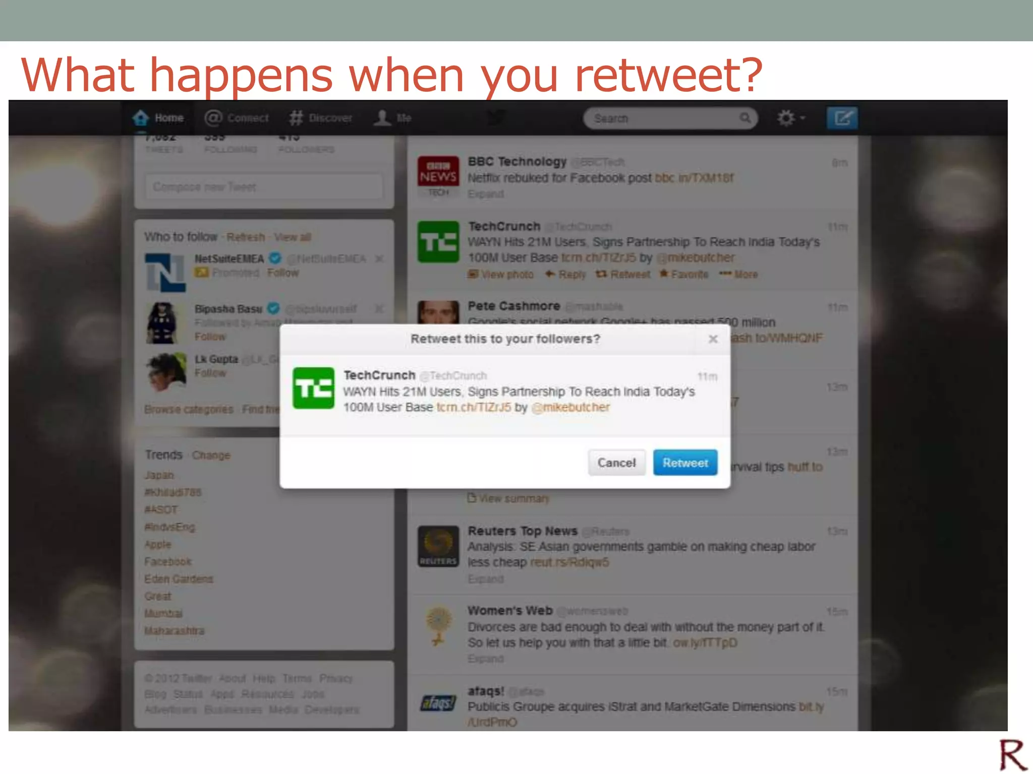 What happens when you retweet?
 