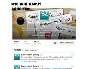 Wie wir damit
arbeiten
 