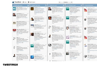 Tweetdeck
 
