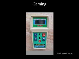 Gaming




         Thank you @courosa
 