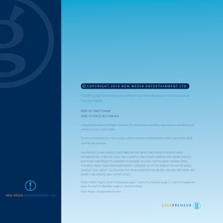 © copyrIght              2 0 1 0 N e w M e d I a e N t e r ta I N M e N t Lt d

                    A Geek’s Guide To Promoting Yourself and Your Online Business in 140 Characters or
                    Less with Twitter


                    ISBN-10: 0967754666
                    ISBN-13: 978-0-9677546-6-6

                    Copyrighted material. All Rights reserved. No reproduction, reselling, reprinting, or republishing, in
                    whole or in part, is permitted.


                    There is no warranty as to the accuracy of the material contained herein and it may not be relied
                    upon for any purpose.


                    THE PRODUCTS AND SERVICES DESCRIBED IN THIS EBOOK ARE FOR EDUCATIONAL AND
                    INFORMATIONAL PURPOSES ONLY. ANY EXAMPLES AND ADVICE GIVEN IN THIS EBOOK SHOULD
                    NOT TO BE CONSTRUED TO GUARANTY ECONOMIC SUCCESS. DUE TO MANY VARIABLE RISKS,
                    YOU MUST MAKE YOUR OWN INDEPENDENT JUDGMENT AS TO THE VIABILITY OF ANY BUSINESS
                    TRANSACTION. EVEN IF YOU FOLLOW THE ADVICE GIVEN IN THIS EBOOK, YOU MAY NOT MAKE ANY
                    MONEY AND INDEED, MAY SUFFER LOSSES.

                    Photo credits: Page ii, istock © fotosipsak; page 1, istock © Lammeyer; page 13, istock © snapphoto;
                    page 24, istock © VikaValter; page 41, istock © erikreis.
                    Book design: DesignForBooks.com




iv   Introduction
 