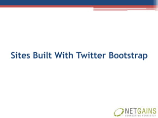 Sites Built With Twitter Bootstrap
 