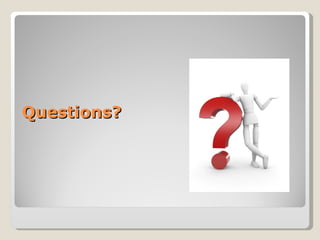 Questions?  