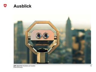 Ausblick




@BR_Sprecher| Rückblick und Ausblick   18
André Simonazzi
 