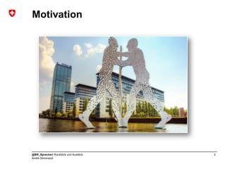 Motivation




@BR_Sprecher| Rückblick und Ausblick   3
André Simonazzi
 