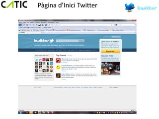 Pàgina d’Inici Twitter
 