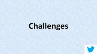 Challenges
 