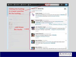 Clicking the hashtag
in a tweet searches
for the hashtag……..

…and shows
the results

 