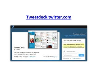Tweetdeck.twitter.com
 