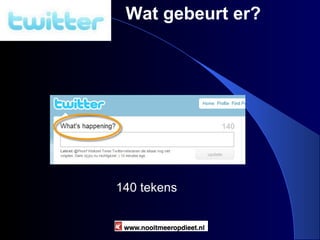 Nooitmeeropdieet.nl Wat gebeurt er? 140 tekens 