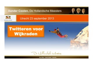 Xander Coolen, De Hollandsche Meesters
Utrecht 11 november 2013

Twitteren voor
Wijkraden

 