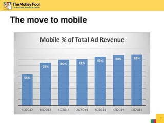 The move to mobile
7
 