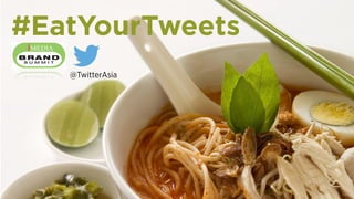 Subtitle
Body copy
#EatYourTweets
@TwitterAsia
 