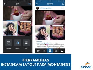 #FERRAMENTAS
INSTAGRAM LAYOUT PARA MONTAGENS
 