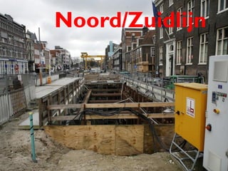 Noord/Zuidlijn




                 19
 