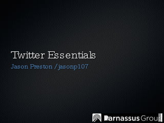 Twitter Essentials ,[object Object]