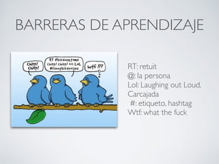 Se pueden estar diciendo mentiras, o cosas negativas, o
puedes tener defensores y verdaderos embajadores o
quizás puedas encontrar talento e ideas interesantes…
¿POR QUÉ ESTAR ENTWITTER?
5
 
