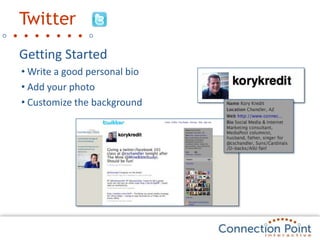 TwitterGetting StartedWrite a good personal bioAdd your photoCustomize the background