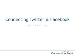Connecting Twitter & Facebook