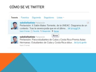 CÓMO SE VE TWITTER
 