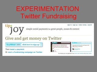 EXPERIMENTATION  Twitter Fundraising 