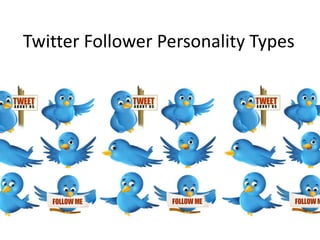 Twitter Follower Personality Types 