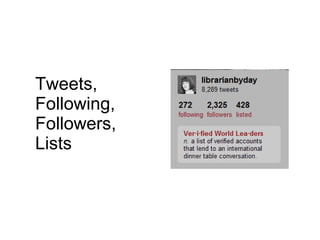 Tweets, Following, Followers, Lists 