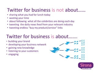Twitter for business is not about……  sharing what you had for lunch today 