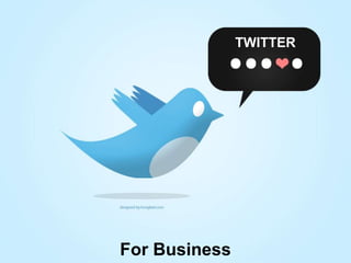 TWITTER For Business 