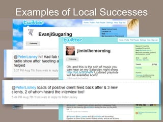 Examples of Local Successes