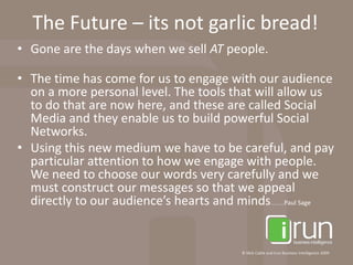 The biggest challenges for most business owners…Lead Generation- generating additional sales enquiries - prospectsConversion- turning more prospects into - paying customersCustomer Retention- strengthen customer relationships - reduce attrition ratesPenetration, Up-sell, Cross-sell- Maximise sales to existing customers - make more profitBusiness Process- Streamline to increase service or cut costs