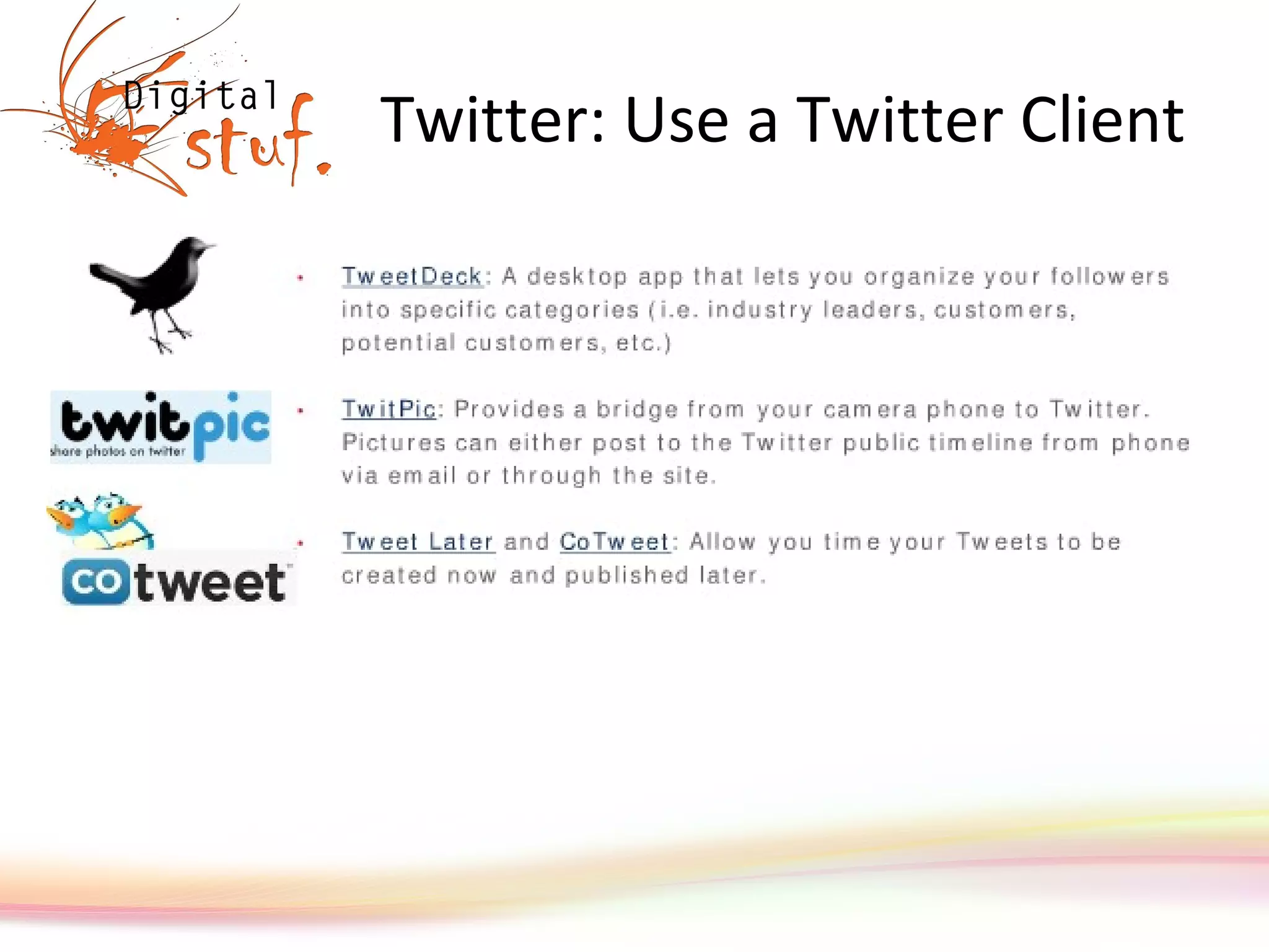 Twitter: Use a Twitter Client 