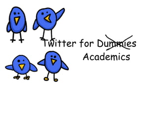 Twitter for Dummies   Academics 