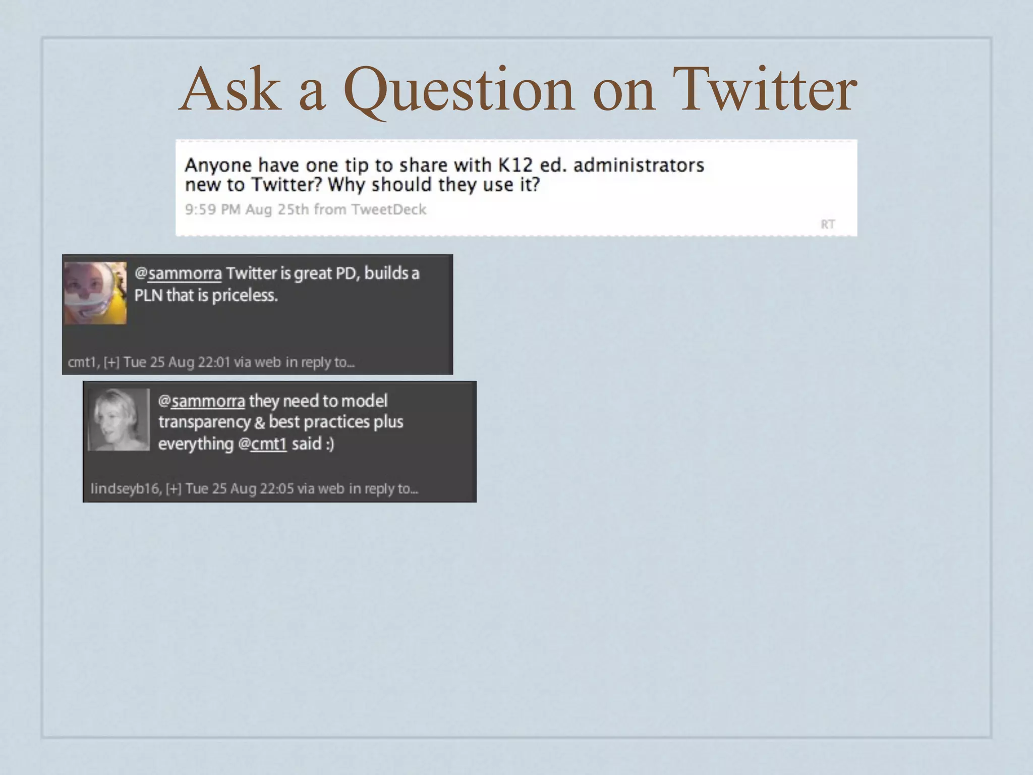 Ask a Question on Twitter
 