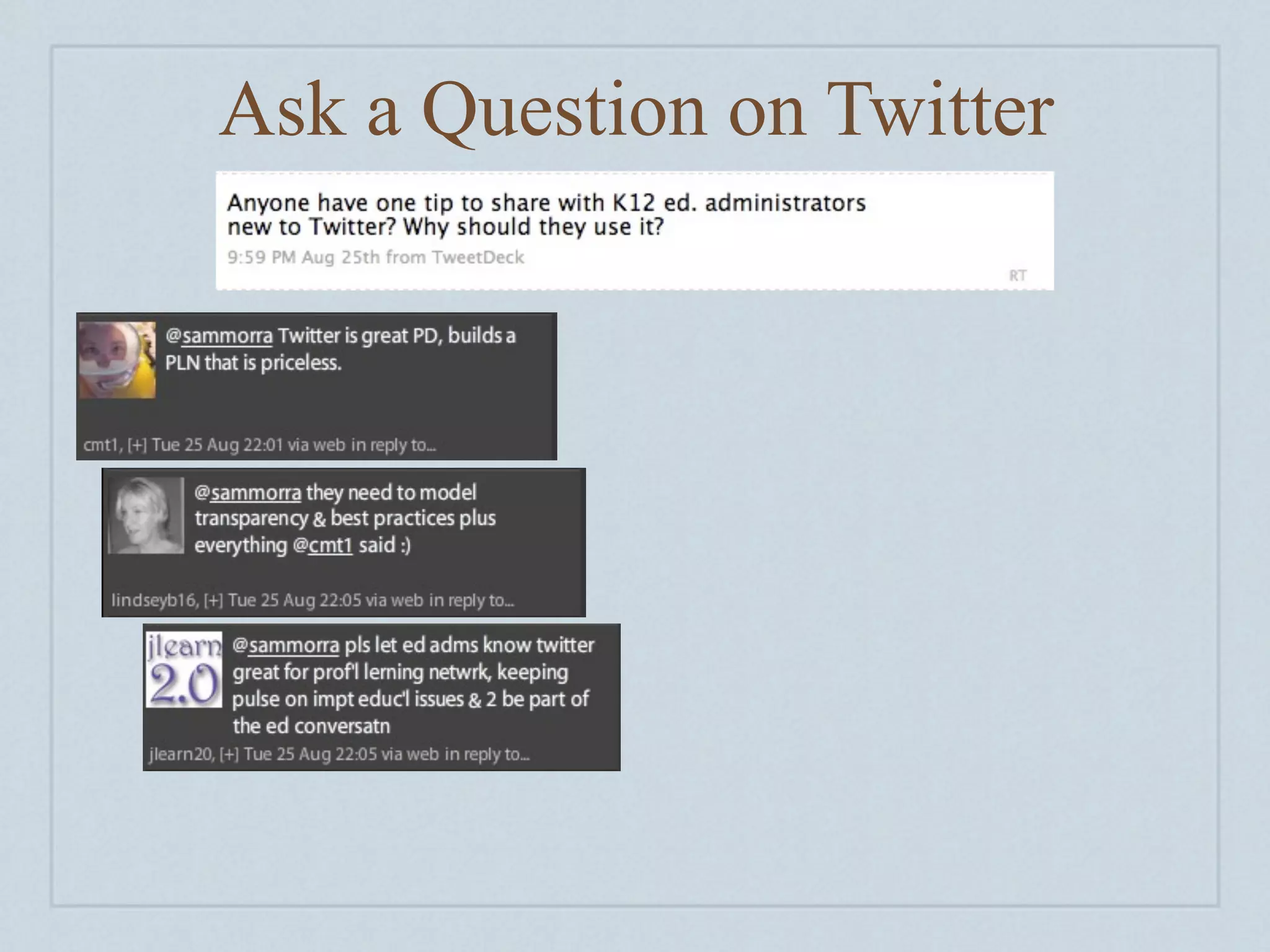 Ask a Question on Twitter
 