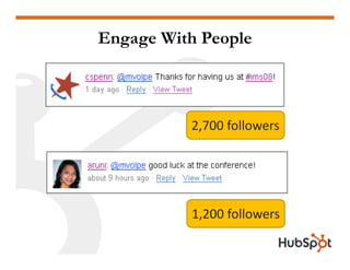 Engage With People



          2,700 followers




          1,200 followers
           ,
 