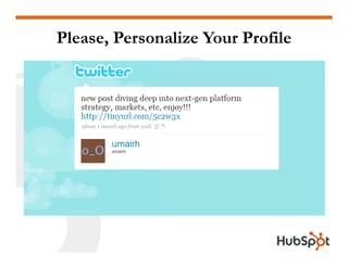 Please, Personalize Your Profile
 