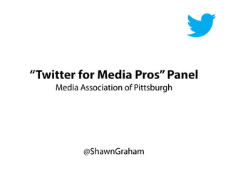 Twitter for Media Pros Panel