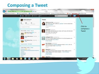 Composing a Tweet
Click to
compose a
Tweet
 