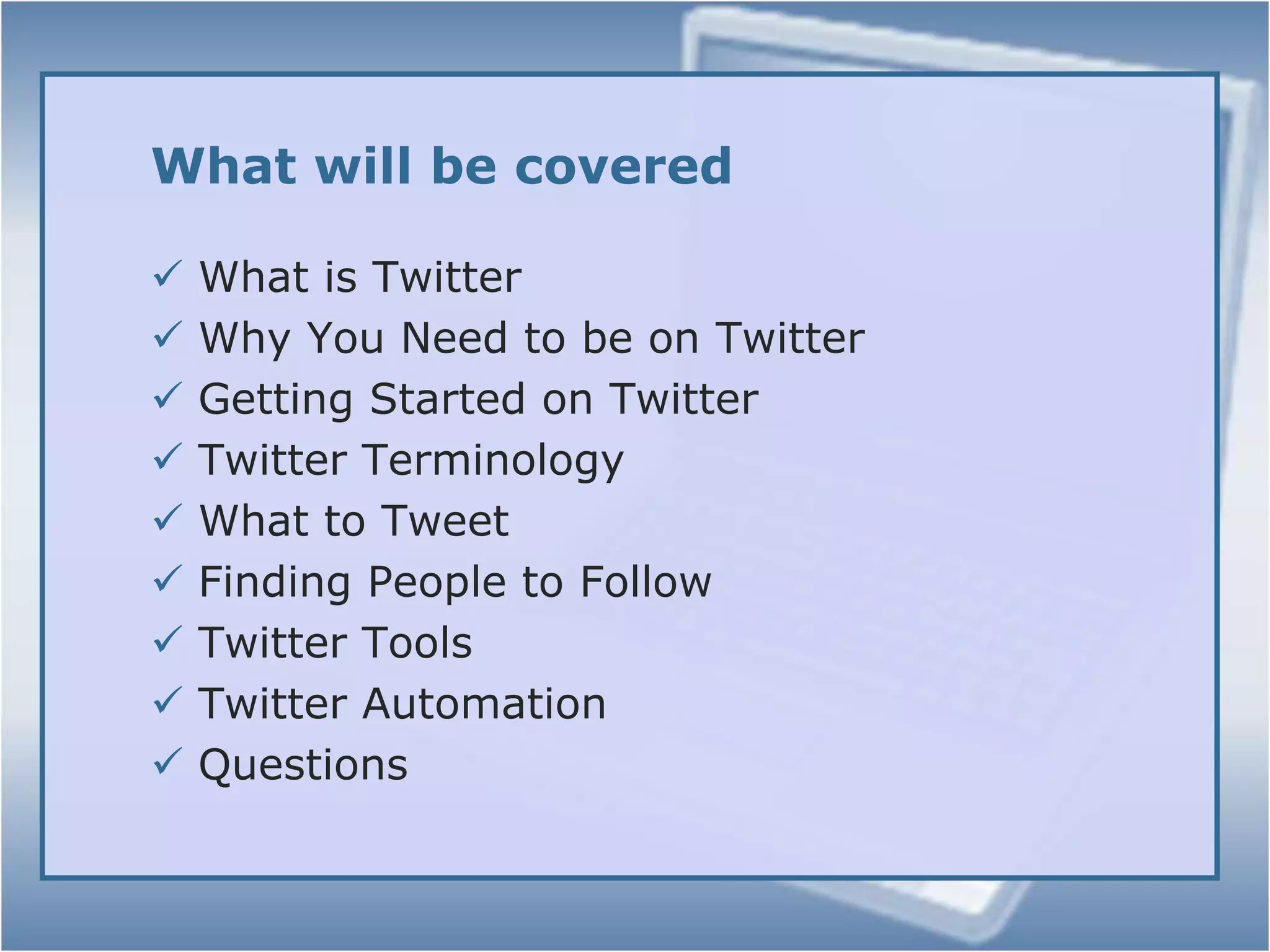 What will be coveredWhat is Twitter